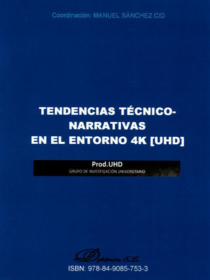 TENDENCIAS TÉCNICO-NARRATIVAS EN EL ENTORNO 4K [UHD] DVD