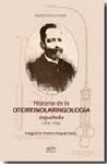 HISTORIA DE LA OTORRINOLARINGOLOGÍA ESPAÑOLA (1875-1936)
