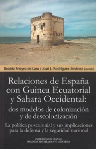 LAS RELACIONES DE ESPAÑA CON GUINEA ECUATORIAL Y SAHARA OCCIDENTAL: DOS MODELOS LA POLÍTICA POS