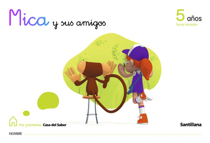 MICA Y SUS AMIGOS 5 AÑOS TERCER TRIMESTRE CARPETA INFANTIL ED09.