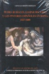 PEDRO RUBIALES, GASPAR BECERRA Y LOS PINTORES ESPAÑOLES EN ROMA (1527-1600)