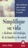 SIMPLIFIQUE SU VIDA Y DISFRUTE DEL TRABAJO DE LA FAMILIA Y DE USTED