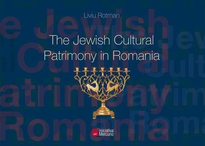 THE JEWISH CULTURAL PATRIMONY IN ROMANIA