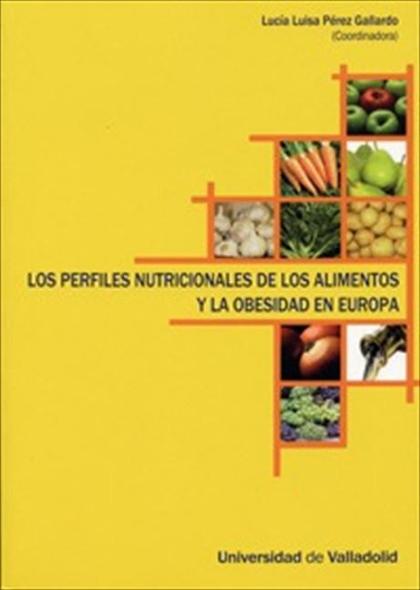 LOS PERFILES NUTRICIONALES DE LOS ALIMENTOS Y LA OBESIDAD EN EUROPA. EBOOK