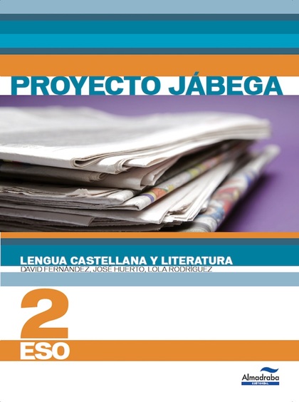 LENGUA CASTELLANA Y LITERATURA 2º ESO (PROYECTO JÁBEGA).