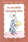 HE DECIDIDO LLAMARME MAX (GAVIOTA JUNIOR)