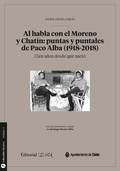 AL HABLA CON EL MORENO Y CHATÍN: PUNTAS Y PUNTALES DE PACO ALBA (1928-2018)