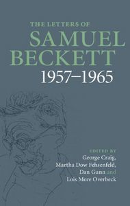 THE LETTERS OF SAMUEL BECKETT VOL. 3 1957-1965