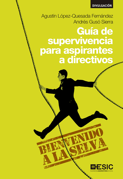 GUÍA DE SUPERVIVENCIA PARA ASPIRANTES A DIRECTIVOS.