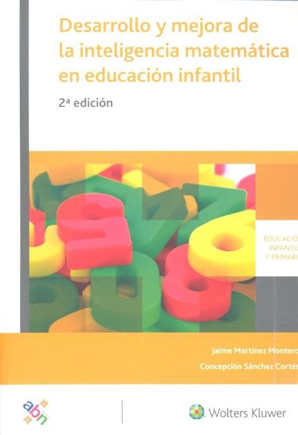 DESARROLLO Y MEJORA DE LA INTELIGENCIA MATEMÁTICA EN EDUCACIÓN INFANTIL  (2.ª ED