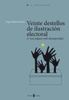 VEINTE DESTELLOS DE ILUSTRACIÓN ELECTORAL : Y UNA PÁGINA WEB DESESPERADA