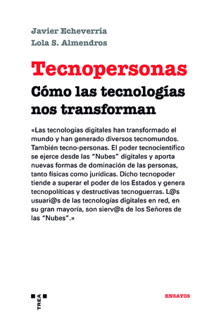 TECNOPERSONAS COMO LAS TECNOLOGIAS NOS TRANSFORMAN