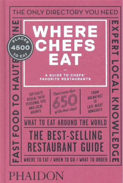 WHERE CHEFS EAT - A GUIDE TO CHEFS' FAVORITE