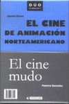 EL CINE DE ANIMACIÓN NORTEAMERICANO  EL CINE MUDO