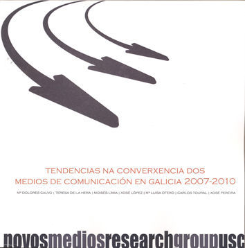 TENDENCIAS NA CONVERXENCIA DOS MEDIOS DE COMUNICACIÓN EN GALICIA 2007-2010