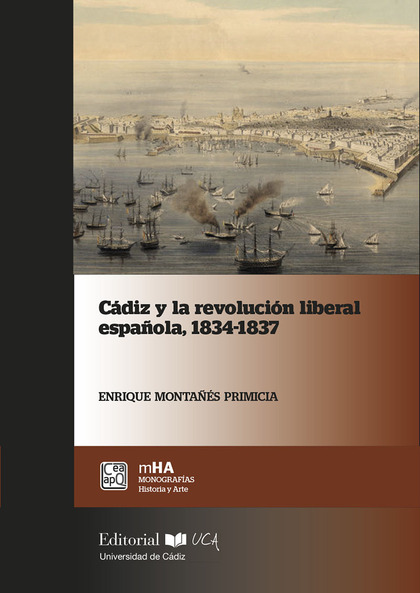 CÁDIZ  Y  LA  REVOLUCIÓN  LIBERAL  ESPAÑOLA,  1834-1837