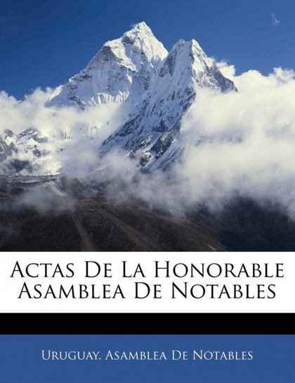 ACTAS DE LA HONORABLE ASAMBLEA DE NOTABLES