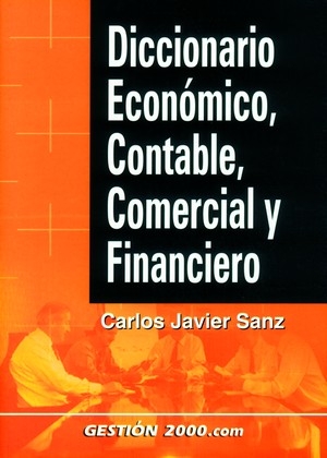 DICCIONARIO ECONÓMICO, CONTABLE, COMERCIAL Y FINANCIERO