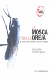 LA MOSCA TRAS LA OREJA. DE LA MUSICA EXPERIMENTAL AL ARTE SONORO EN ESPAÑA