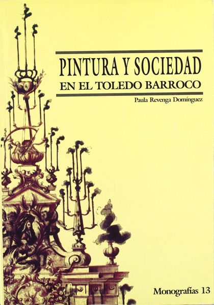 PINTURA Y SOCIEDAD EN EL TOLEDO BARROCO