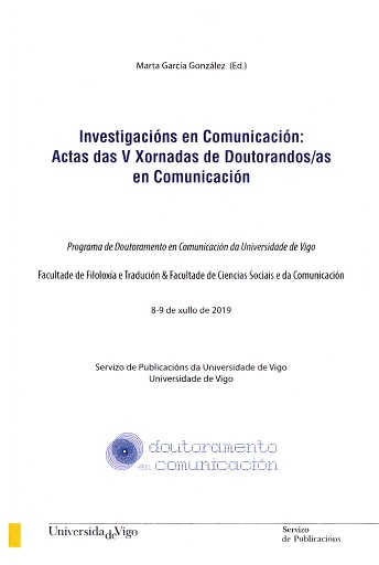 INVESTIGACIÓNS EN COMUNICACIÓN. ACTAS DAS V XORNADAS DE DOUTORANDOS/AS EN COMUNICACIÓN
