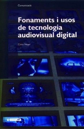 FONAMENTS I USOS DE TECNOLOGIA AUDIOVISUAL DIGITAL