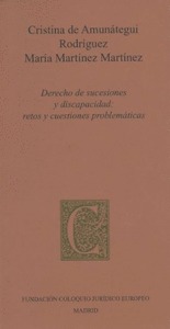 DERECHO DE SUCESIONES Y DISCAPACIDAD: RETOS Y CUESTIONES PROBLEMÁTICAS