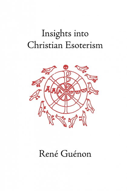 INSIGHTS INTO CHRISTIAN ESOTERISM