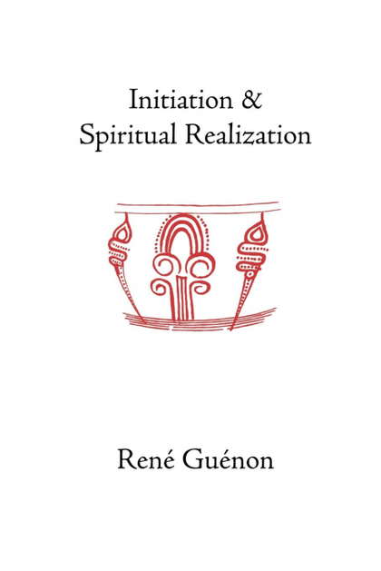 INITIATION AND SPIRITUAL REALIZATION
