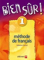 MÉTHODE DE FRANÇAIS 1. BIEN SÛR!