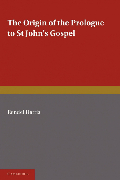 THE ORIGIN OF THE PROLOGUE TO ST JOHN'S             GOSPEL