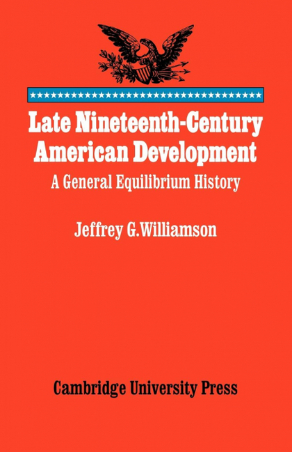 LATE NINETEENTH-CENTURY AMERICAN DEVELOPMENT