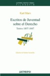 ESCRITOS DE JUVENTUD SOBRE EL DERECHO : TEXTOS 1837-1847