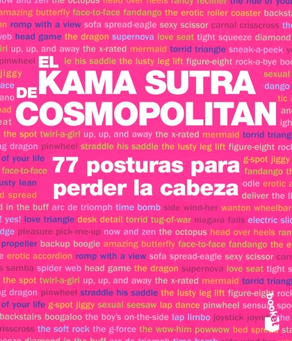 EL KAMA SUTRA DE COSMOPOLITAN : 77 POSTURAS PARA PERDER LA CABEZA