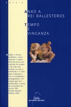 TEMPO E VINGANZA (II PREMIO RAMON PI?EIRO 2002)