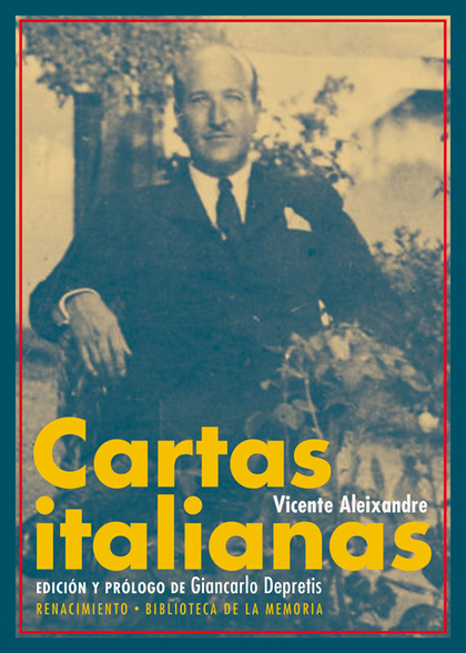 CARTAS ITALIANAS DE VICENTE ALEIXANDRE.