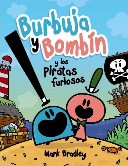 BURBUJA Y BOMBÍN Y LOS PIRATAS FURIOSOS.