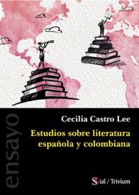 ESTUDIOS SOBRE LITERATURA ESPAÑOLA Y COLOMBIANA