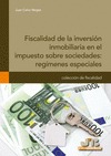 FISCALIDAD DE LA INVERSIÓN INMOBILIARIA EN EL IMPUESTO SOBRE SOCIEDADES : REGÍMENES ESPECIALES