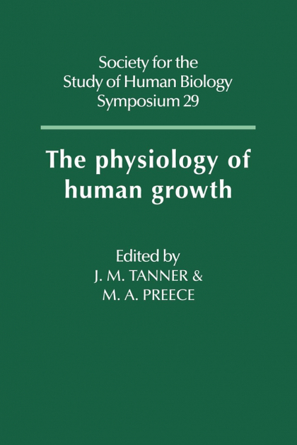 THE PHYSIOLOGY OF HUMAN GROWTH