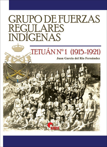 GRUPO DE FUERZAS REGULARES INDÍGENAS TETUÁN Nº 1 (1915-1921)