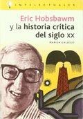 ERIC HOBSBAWM Y LA HISTORIA CRÍTICA DEL SIGLO XX