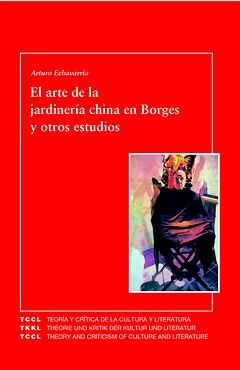 EL ARTE DE LA JARDINERÍA CHINA EN BORGES Y OTROS ESTUDIOS
