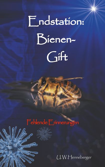 ENDSTATION: BIENEN-GIFT                                                         FEHLENDE ERINNE