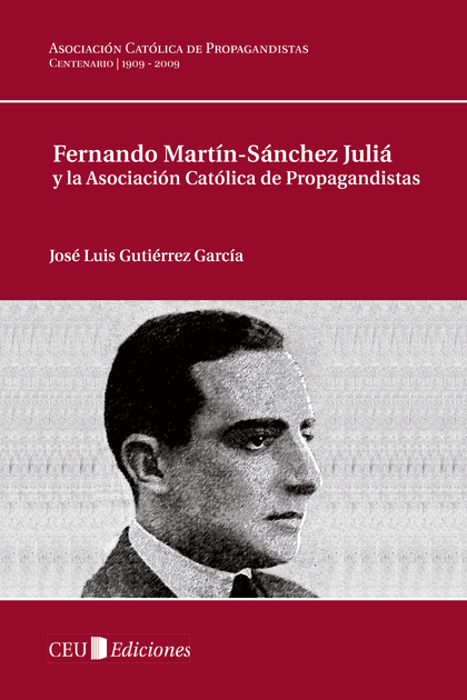 FERNANDO MARTÍN-SÁNCHEZ JULIÁ Y LA ASOCIACIÓN CATÓLICA DE PROPAGANDISTAS