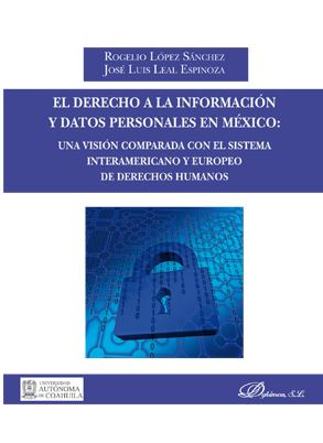 EL DERECHO A LA INFORMACIÓN Y DATOS PERSONALES EN MÉXICO: UNA VISIÓN COMPARADA C