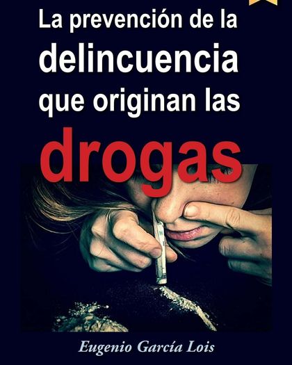 PREVENCIÓN DE LA DELICUENCIA QUE ORIGINAN LAS DROGAS