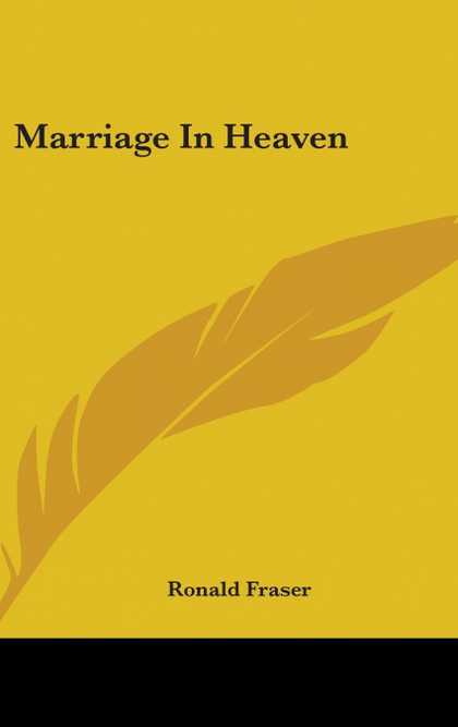 MARRIAGE IN HEAVEN