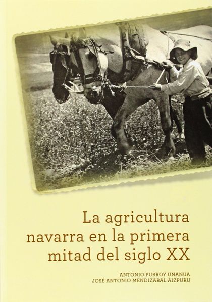 LA AGRICULTURA NAVARRA EN LA PRIMERA MITAD DEL SIGLO XX