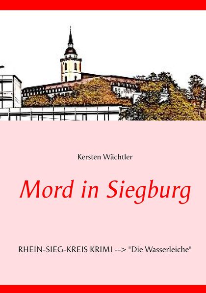 MORD IN SIEGBURG                                                                RHEIN-SIEG-KREI